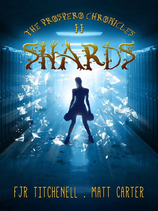 Title details for Shards by F. J. R. Titchenell - Available